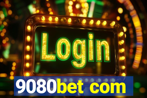 9080bet com